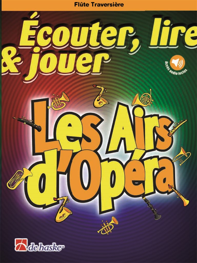 Écouter, lire & jouer - Les Airs d'Opéra